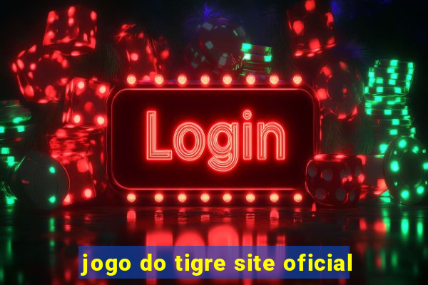 jogo do tigre site oficial